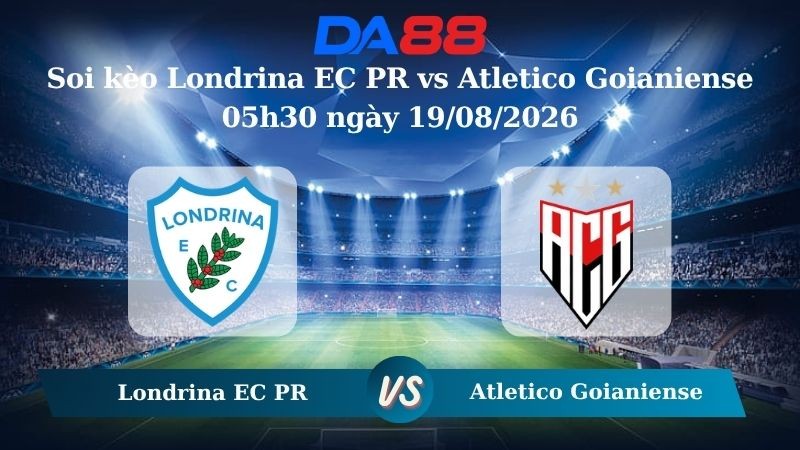 DA88 Nhận định soi kèo Londrina EC PR vs Atletico Goianiense 05h30 ngày 19/08/2026 – Hạng 2 Brazil